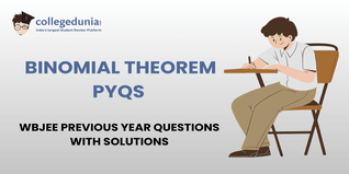 WBJEE PYQs for Binomial theorem with Solutions: Practice WBJEE Previous Year Questions